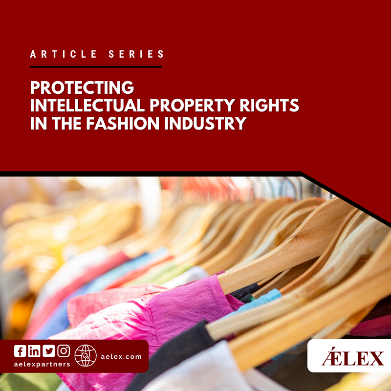 Protecting Intellectual Property Rights in the Fashion Industry - ǼLEX ...